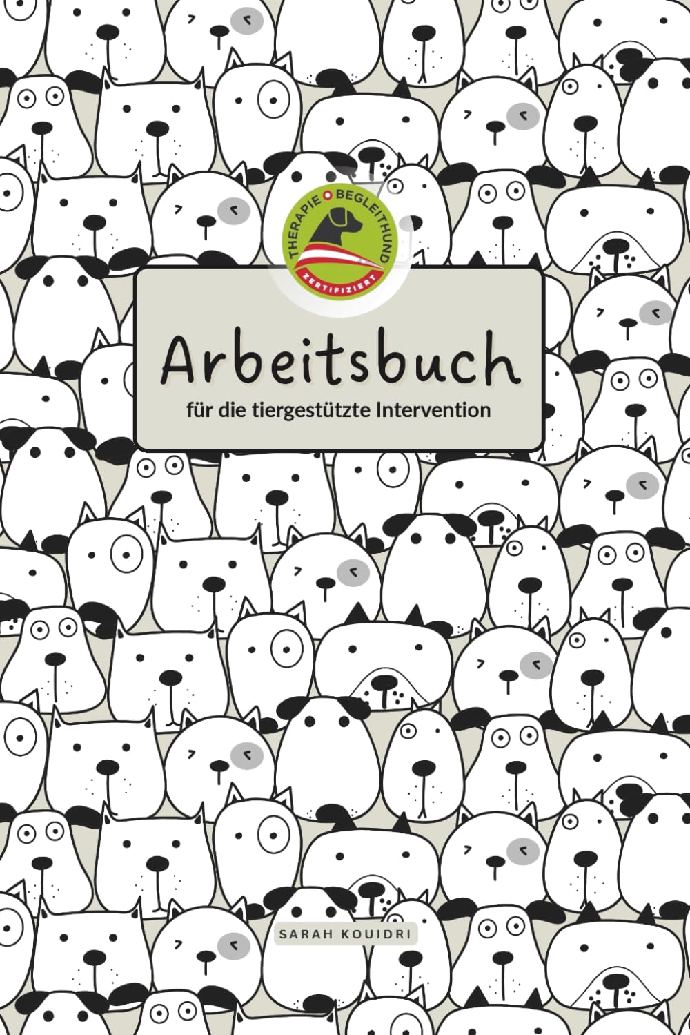 Arbeitsbuch für die Tiergestützte Intervention: Veränderung beginnt im Kopf
