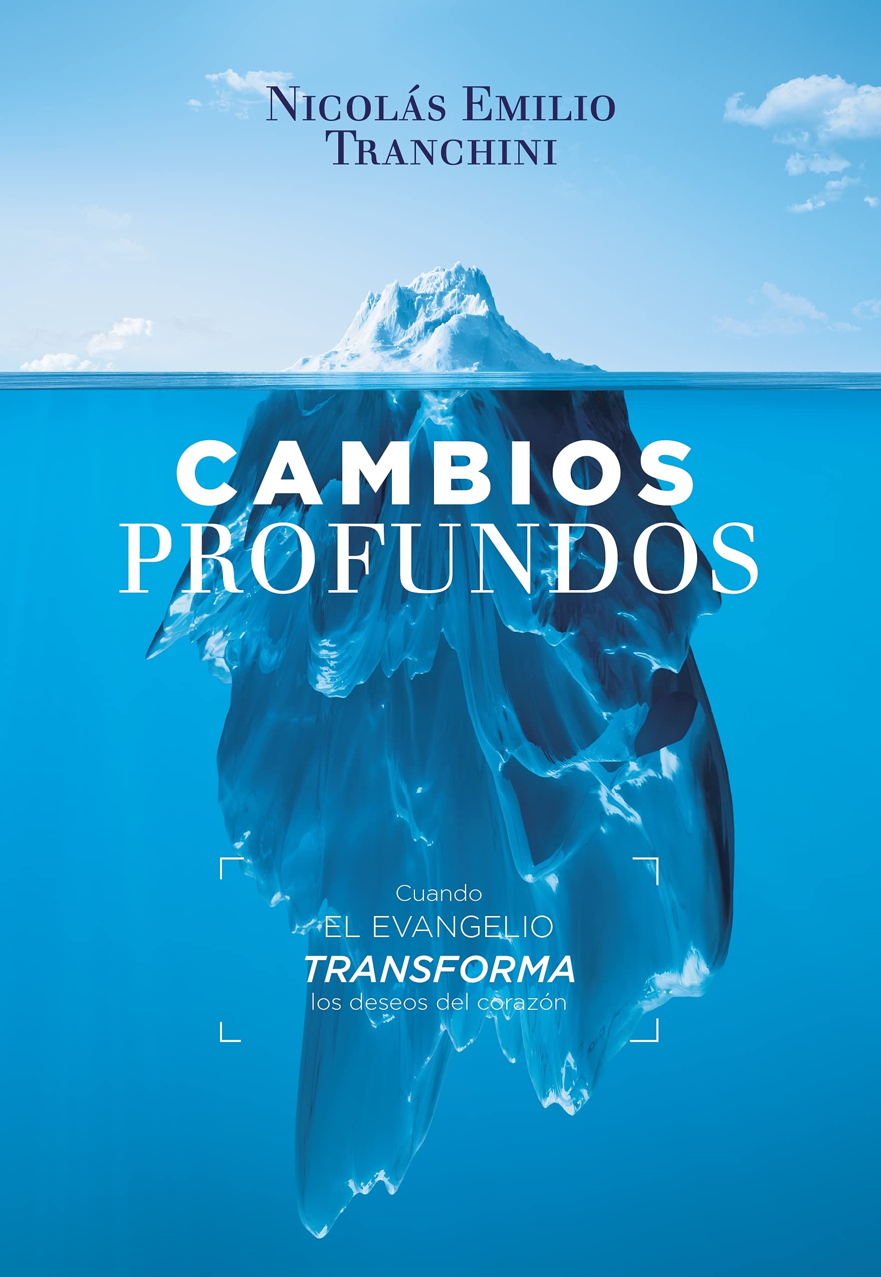 Cambios Profundos: Cuando el evangelio transforma los deseos de corazón (Spanish Edition)