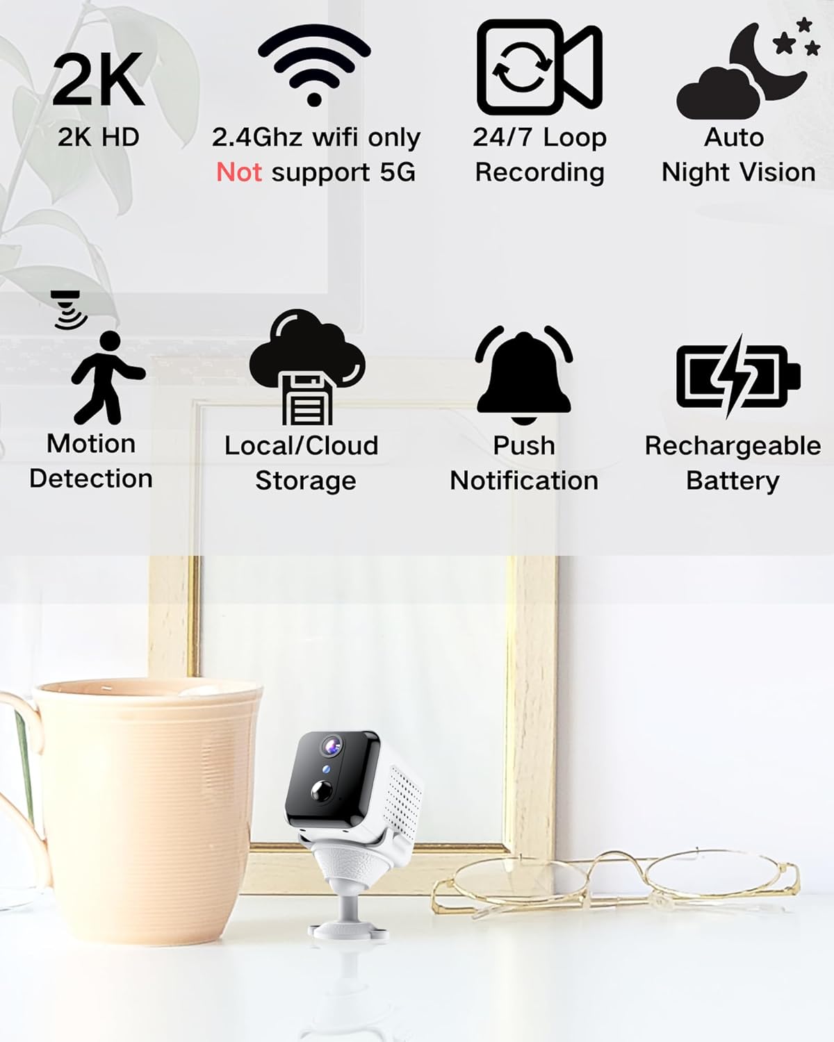 Icons representing camera features: 2K HD, 2.4GHz WiFi, 24/7 Loop Recording, Auto Night Vision, Motion Detection, Local/Cloud Storage, Push Notification, Rechargeable Battery