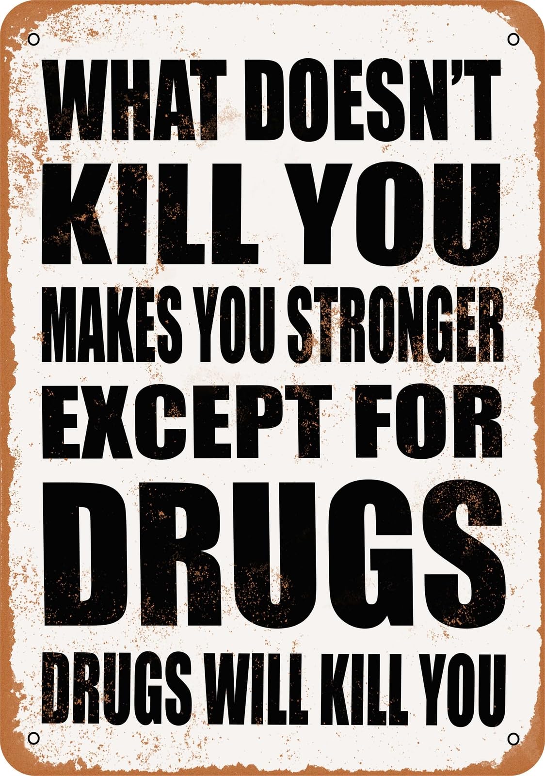 Metal Sign - DRUGS Will Kill You - Vintage Look home decor