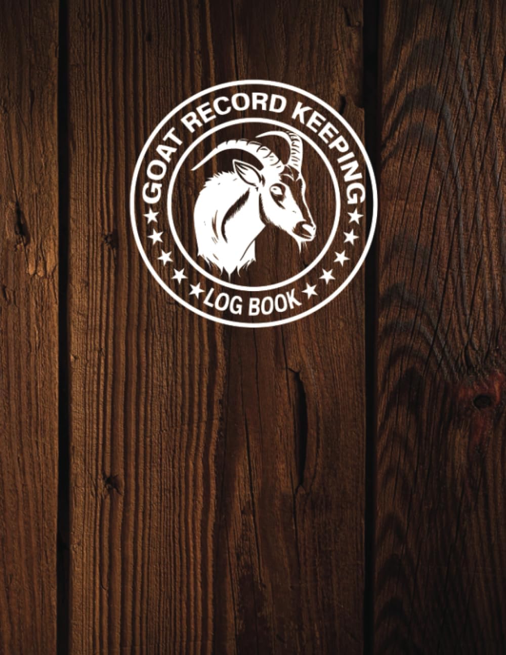 Goat Record Keeping Log Book: A Practical Guide for Goat Owners and Breeders to Track and Manage Your Goats’ Health, Pedigree, Breeding and Kidding Notes, Milk Production, Expenses, and More