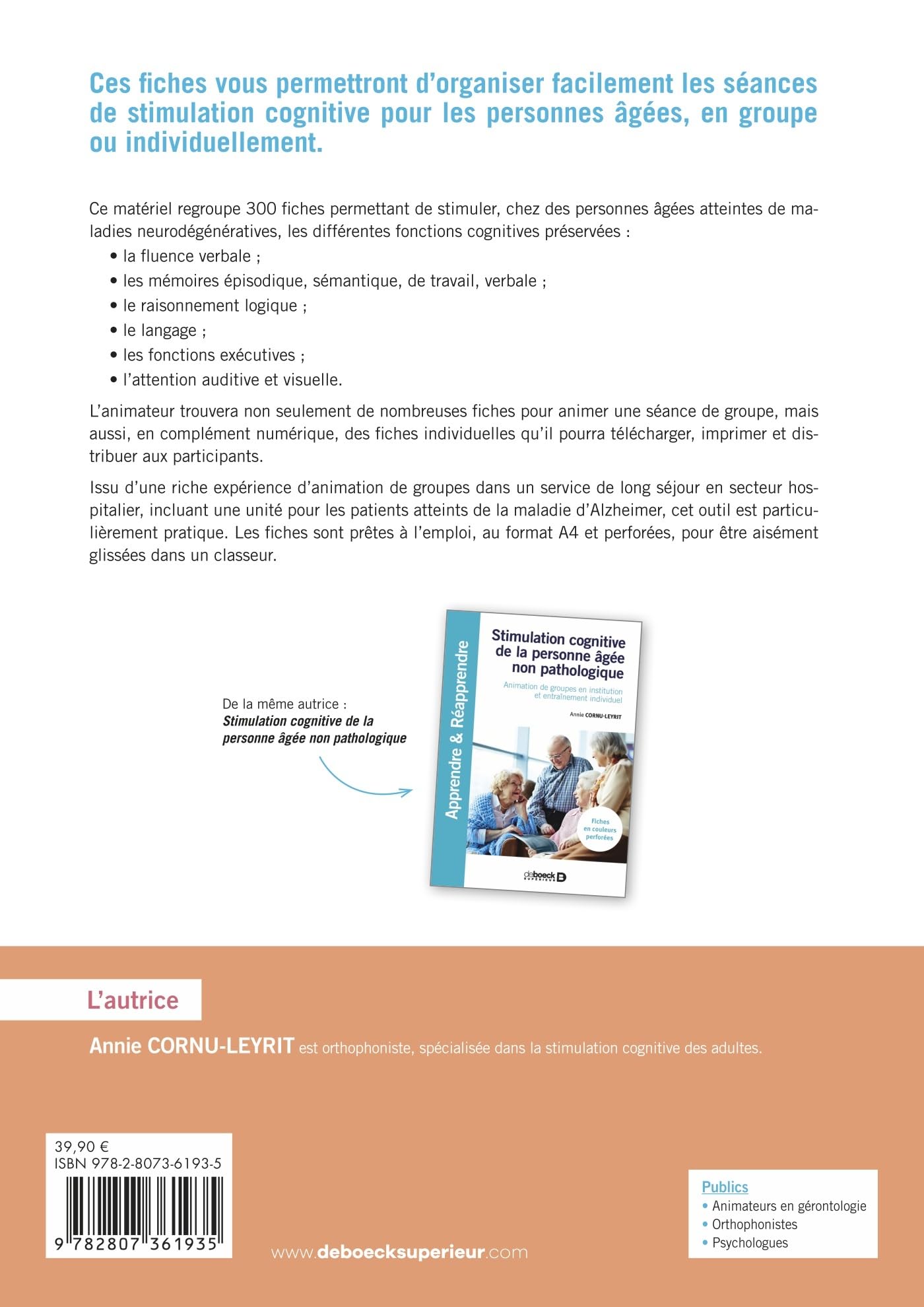 300 fiches pour la stimulation cognitive de la personne âgée: Fluence verbale, mémoire épisodique, mémoire sémantique, raisonnement, mémoire de ... attention auditive, attention visuelle