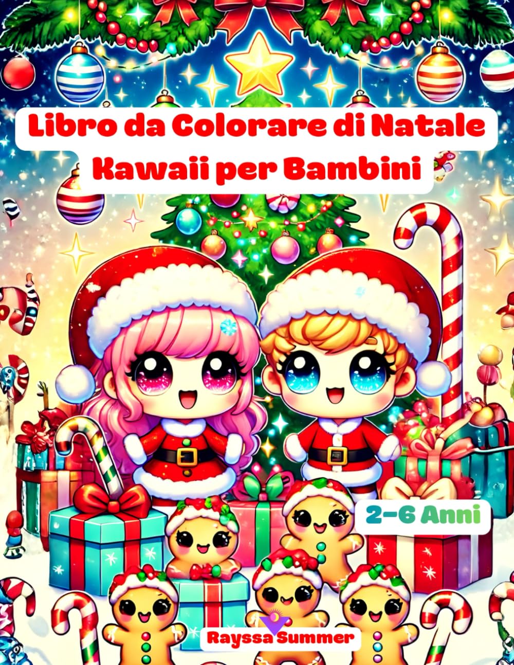 Libro da Colorare di Natale Kawaii per Bambini 2–6 Anni: Divertenti e Facili Disegni di Natale da Colorare con Babbo Natale, Renne, Pupazzi di Neve e Tanto Altro!