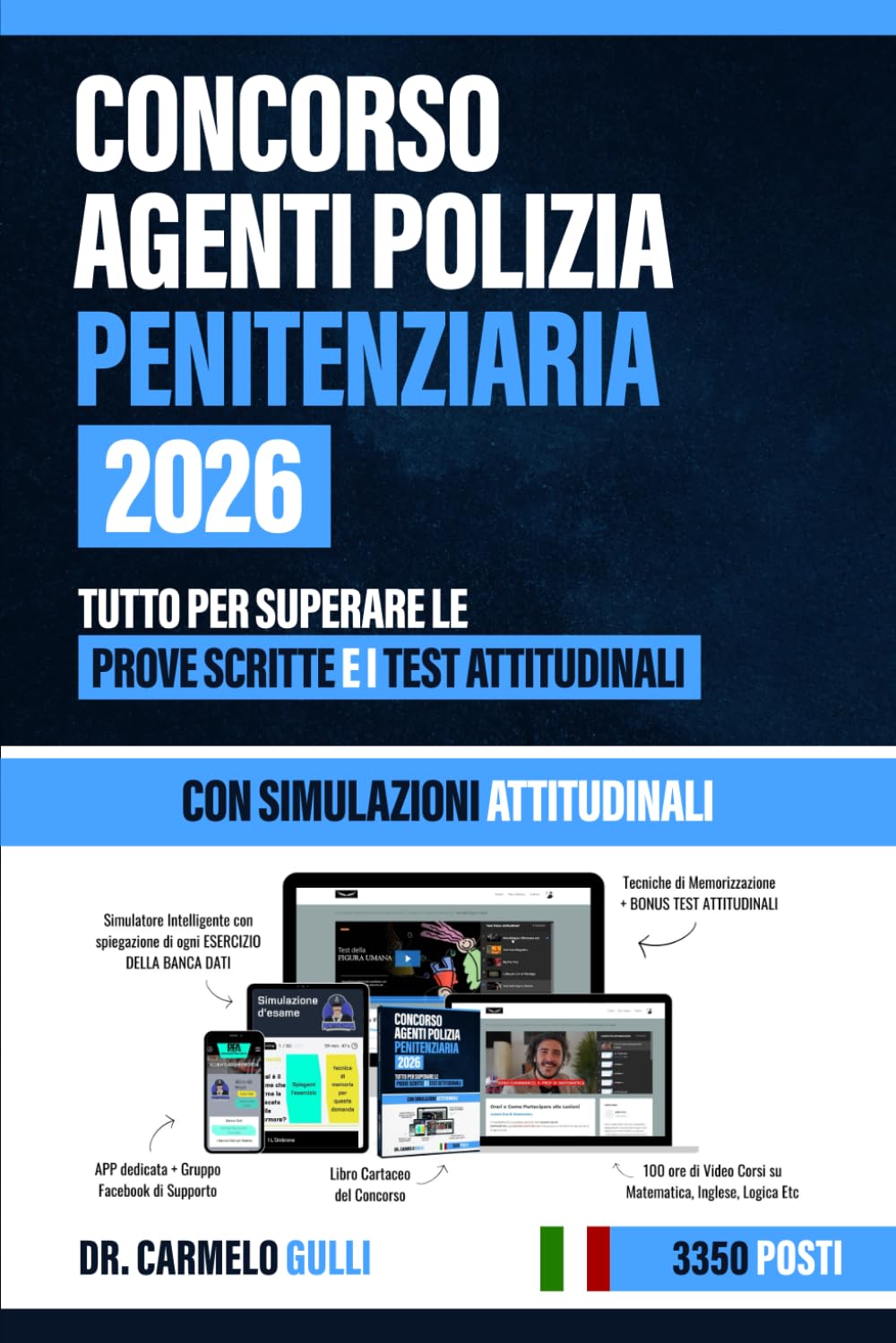 Concorso Agenti di Polizia Penitenziaria 2026, 3350 Posti disponibili. Dai Quiz ai Test Attitudinali e Bonus: Bonus a videocorsi specifici sui quiz lezioni di gruppo, ed un Simulatore Ai dedicato.