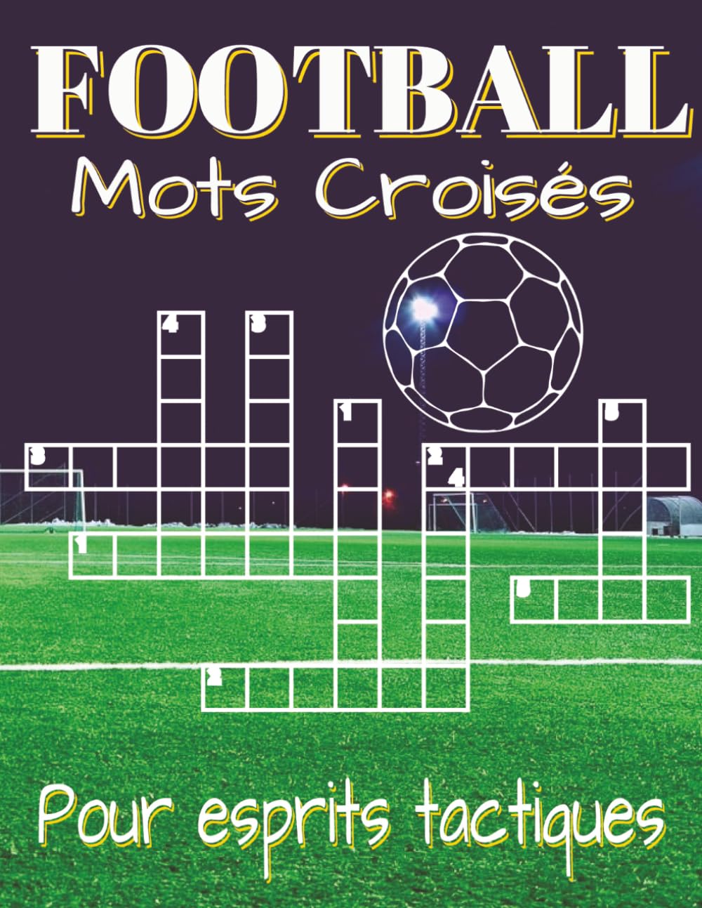 Livre de mots croisés football – grands caractères: Mots croisés aux indices clairs sur le football, les joueurs célèbres, les compétitions et les ... pour les vacances et la détente sportive.