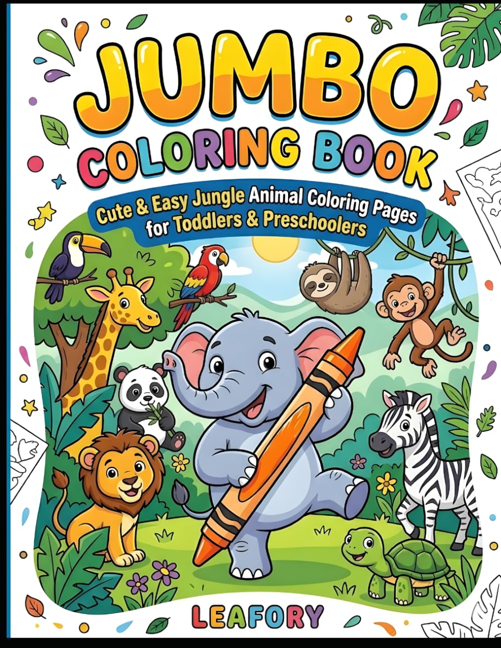 Jumbo Jungle and Safari Animals Coloring Book: Cute and Easy Animal Coloring Pages for Toddlers and Preschoolers