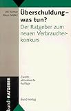 Überschuldung, was tun? Der Ratgeber zum neuen Verbraucherkonkurs