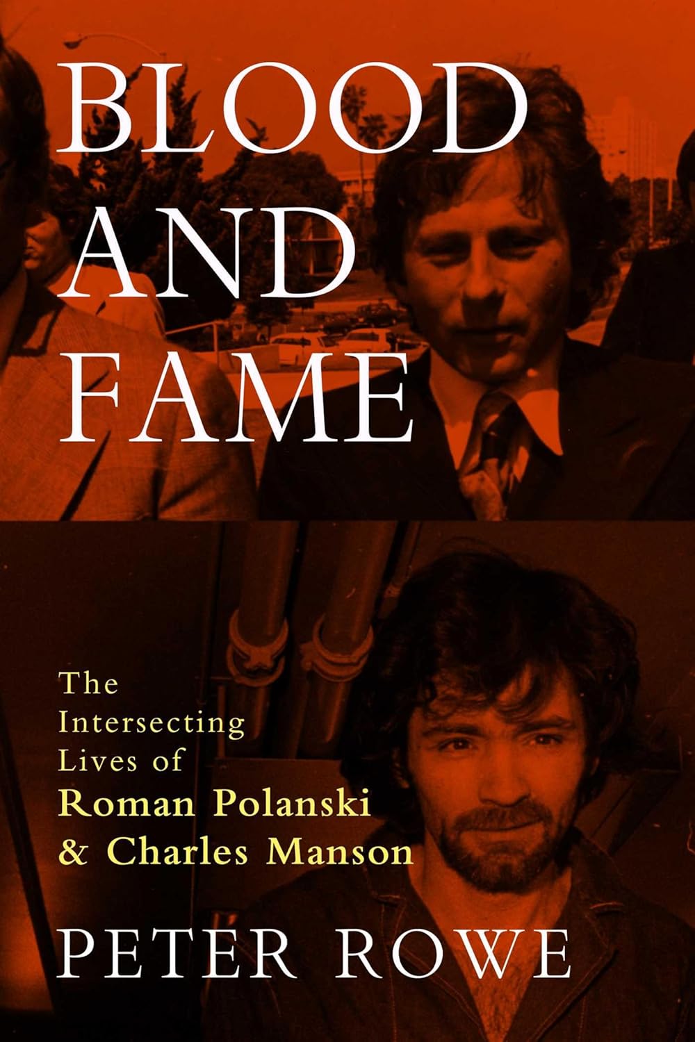 Blood and Fame: The Intersecting Lives of Roman Polanski and Charles Manson      Hardcover – August 4, 2026