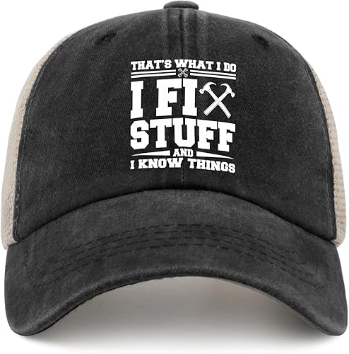 I Fix Stuff and I Know Things Sombrero para hombres I Fix Stuff Hat Cool Stuff Hat para hombres divertido