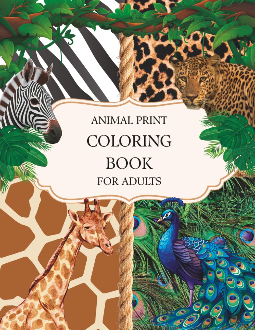 Animal Print Coloring Book for Adults: Cheetah, Zebra, Tiger & More Wild Patterns to Color