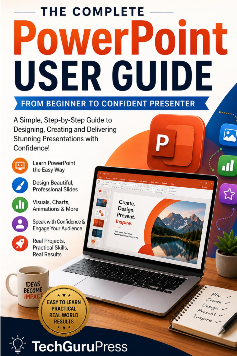 The Complete Powerpoint User Guide: From Beginner to Confident Presenter