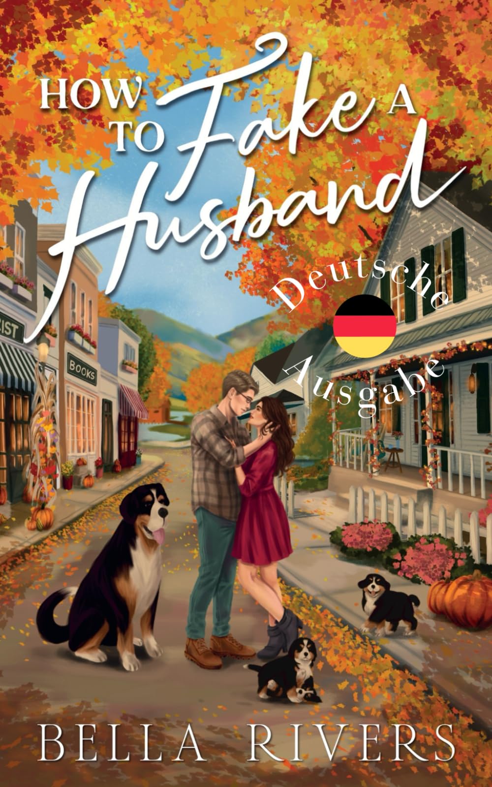 How to Fake A Husband (Deutsche Ausgabe): Eine Kleinstadtromanze mit einer arrangierte Ehe (Emerald Creek Deutsche Version)