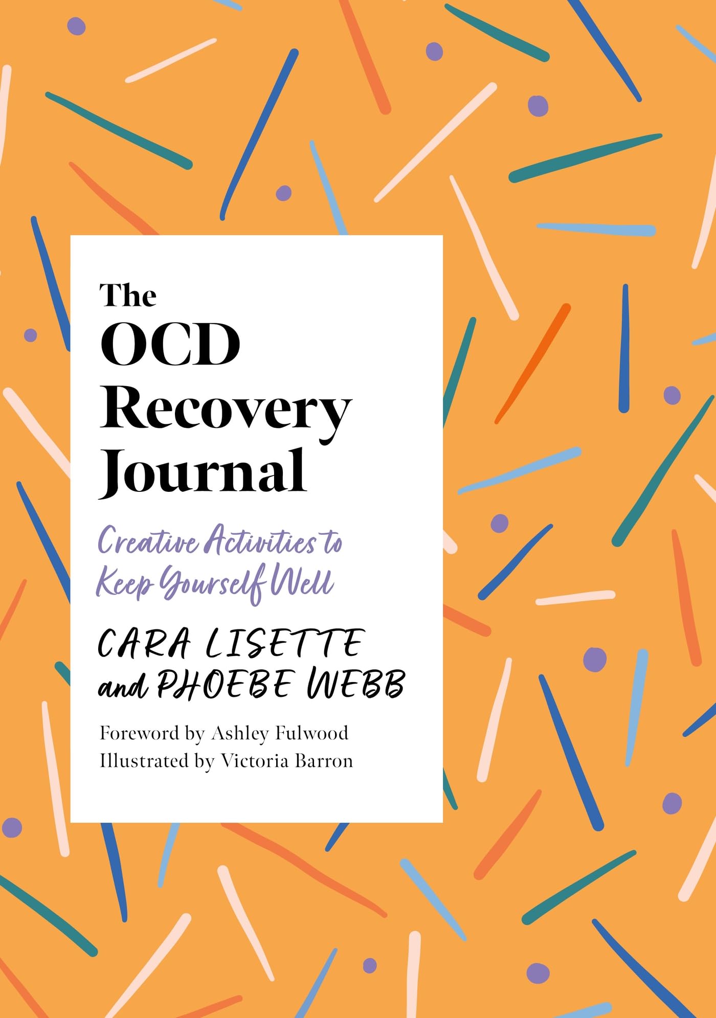 Jessica Kingsley Publishers OCD Recovery Journal Creative Activities to Keep Yourself Well