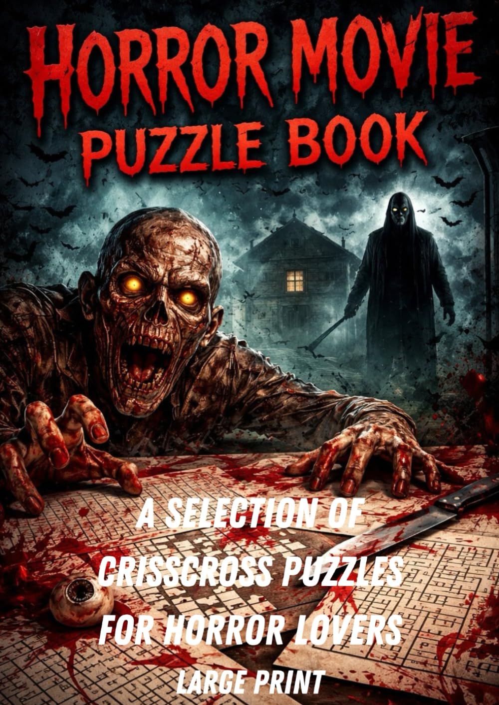 CrissCross Horror Movie Puzzles: 100 Large-Print Word Puzzles Featuring Classic & Modern Scary Films – Horror Movie Trivia, Spooky Brain Teasers, and Creepy Fun for Adults & Teens