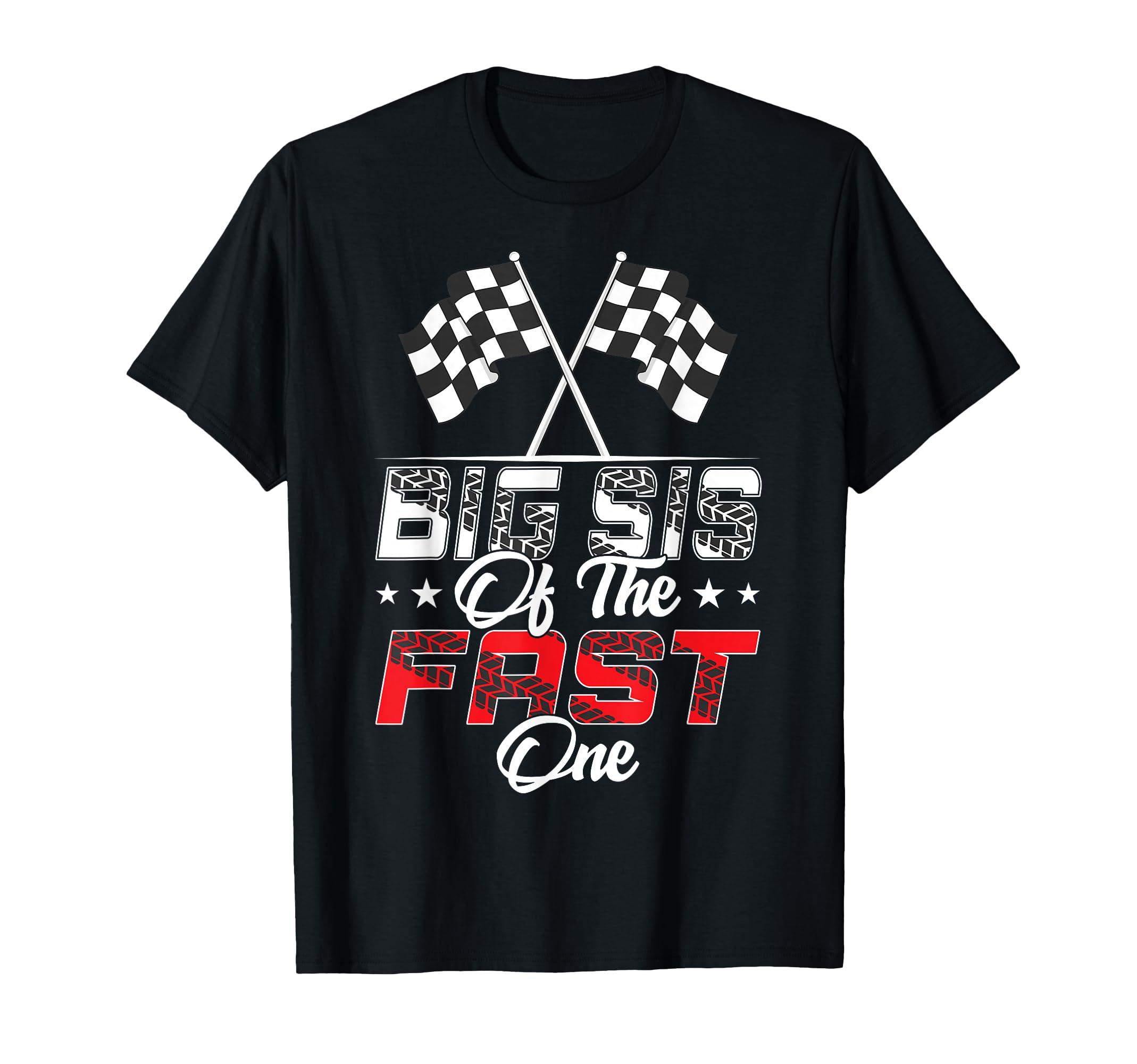 Big Sis Of The Fast One First Birthday Racing Car Family T-Shirt