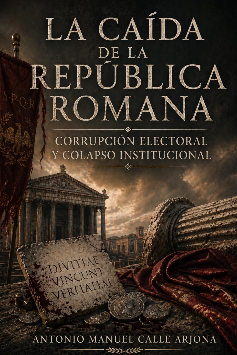 La caída de la República romana: Corrupción electoral y colapso institucional