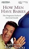 How Men Have Babies: The Pregnant Father's Survival Guide