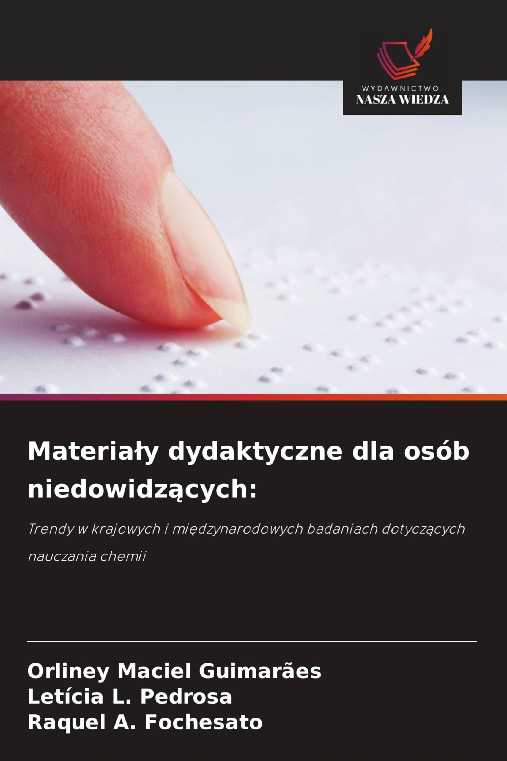 Materialy dydaktyczne dla osób niedowidzących: Trendy w krajowych i mi¿dzynarodowych badaniach dotycz¿cych nauczania chemii