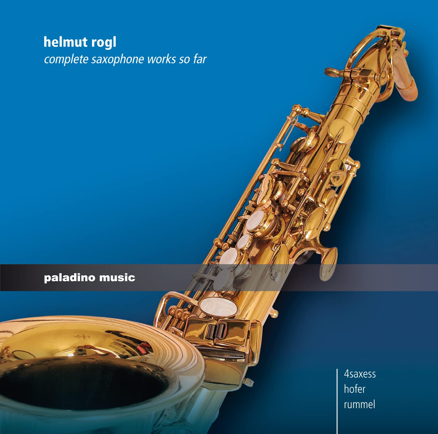 PMR0022 4saxess | Gerald Hofer | Martin Rummel Helmut Rogl: Complete Saxophone