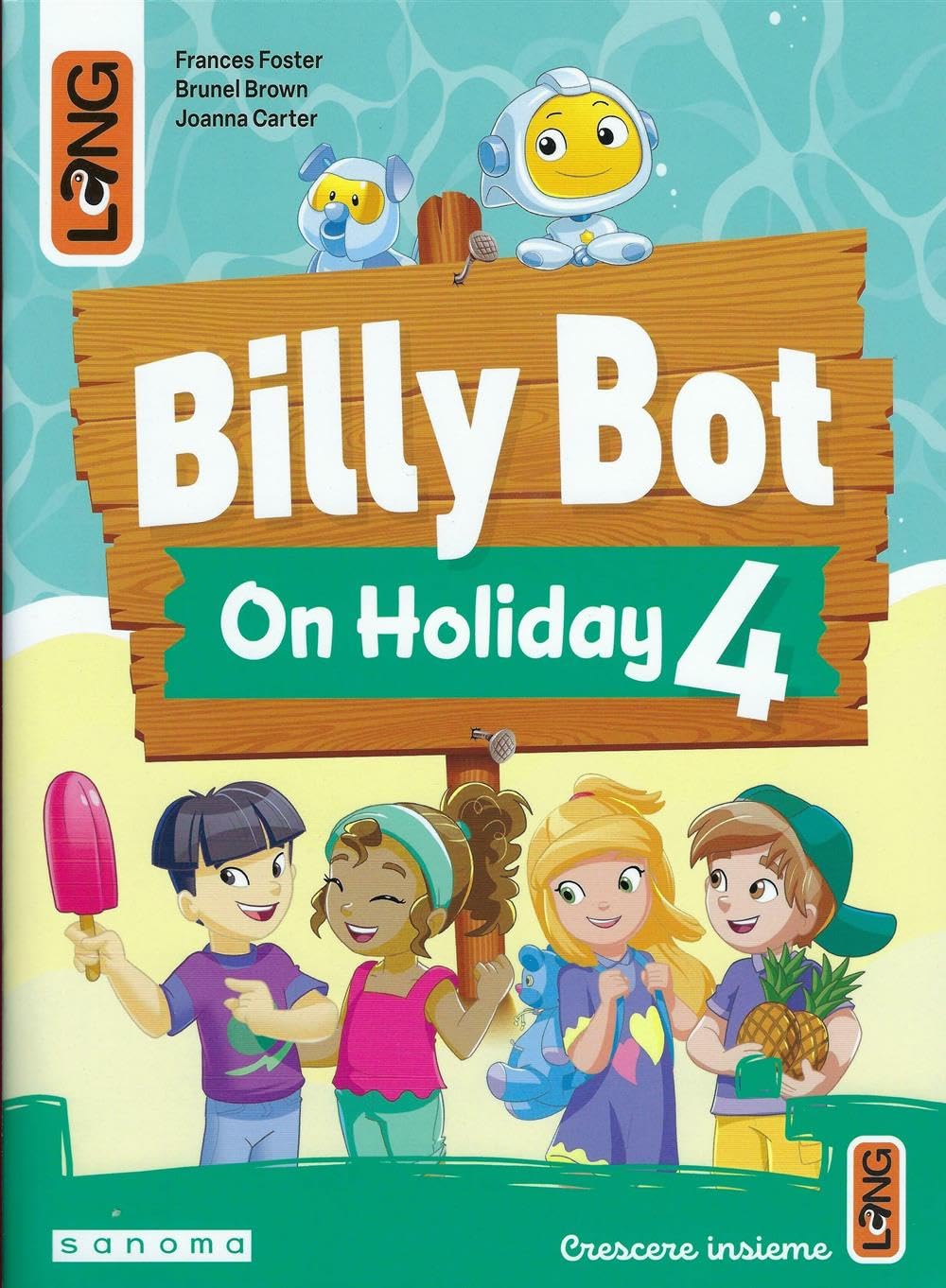 Billy Bot on holidays. Per la Scuola elementare. Con e-book. Con espansione online (Vol. 4)