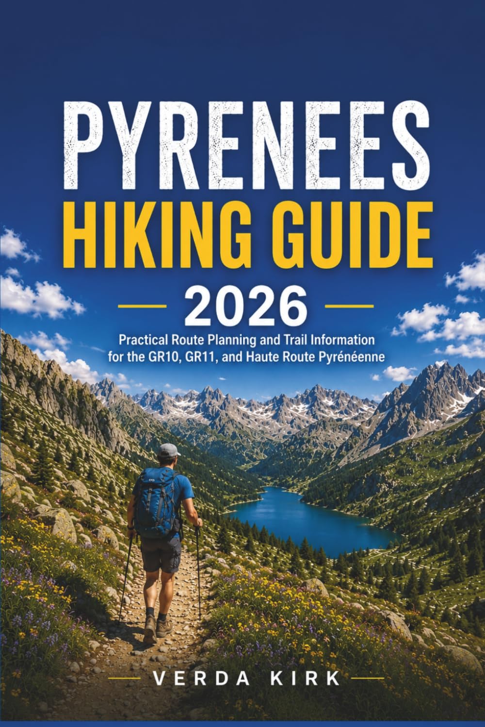Pyrenees Hiking Guide 2026: Practical Route Planning and Trail Information for the GR10, GR11, and Haute Route Pyrénéenne
