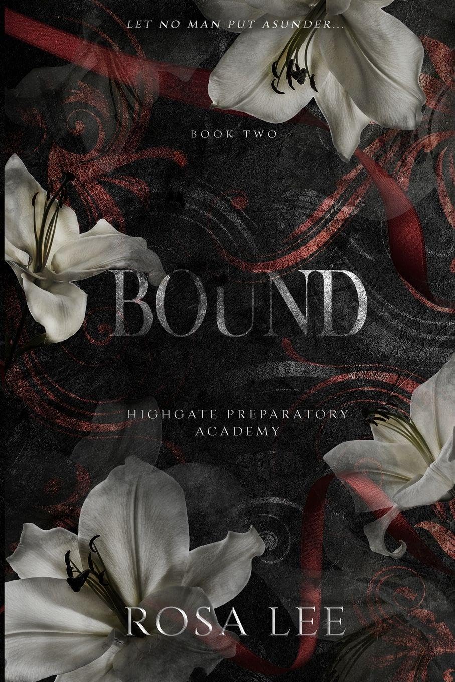 Bound: A Dark Forced Proximity Academy Romance: 2 (Highgate Preparatory Academy)