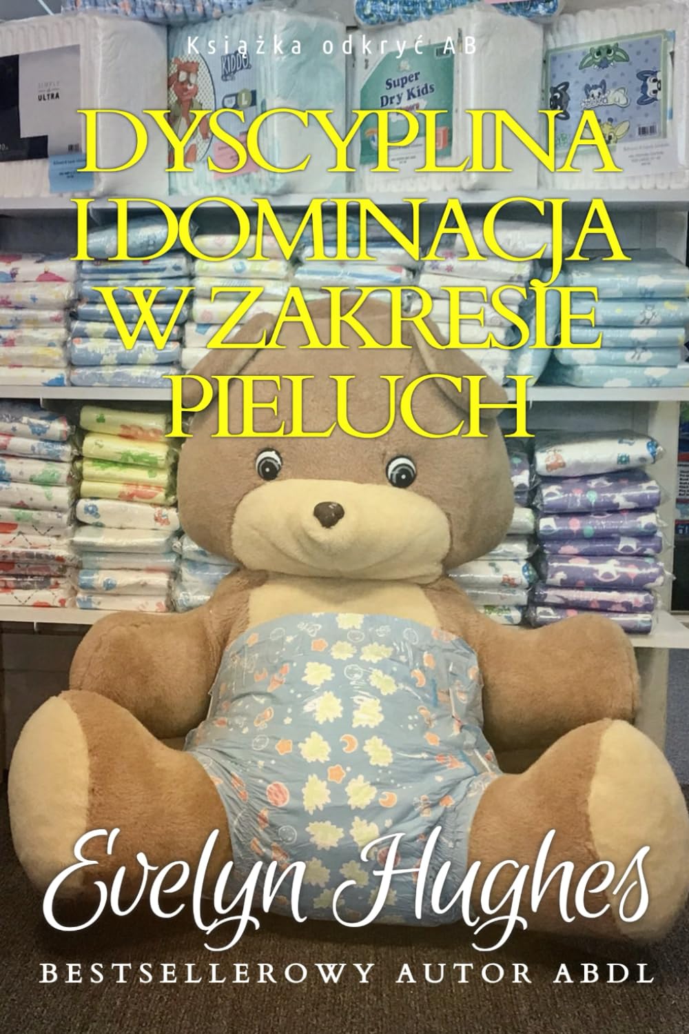 Dyscyplina i dominacja w zakresie pieluch: Przewodnik ABDL
