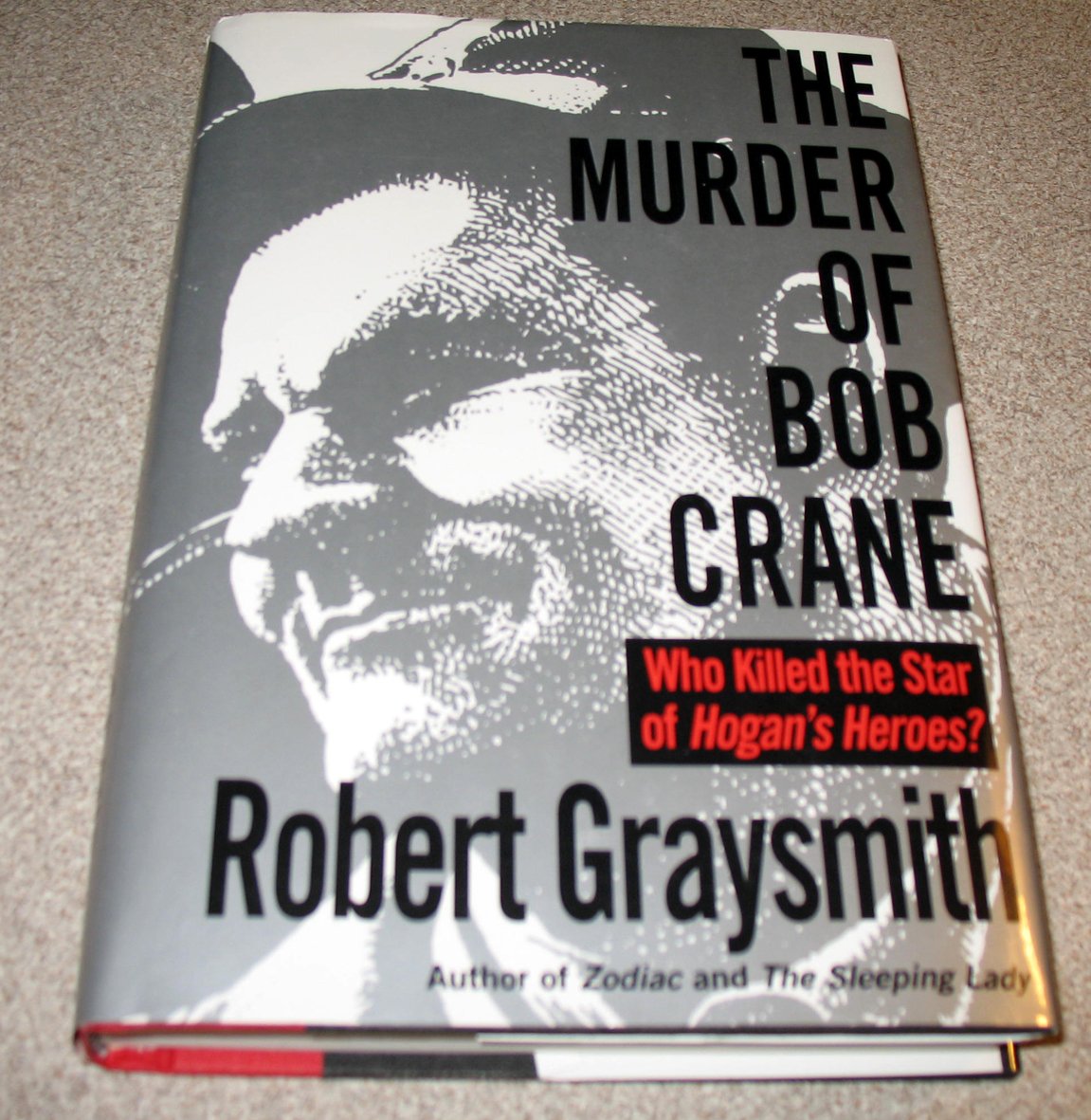 Buy The Murder of Bob Crane: Who Killed the Star of Hogan's Heroes? — BookShops.in