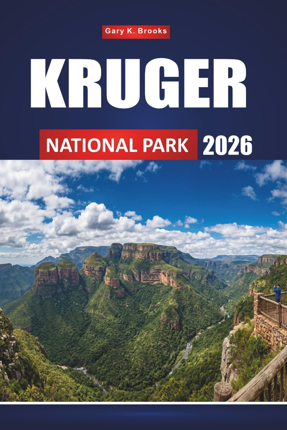 KRUGER NATIONAL PARK 2026: Der ultimative Wildtier-Safari-Guide zu Südafrikas Big Five, atemberaubende Landschaften und unvergessliche Buscherlebnisse