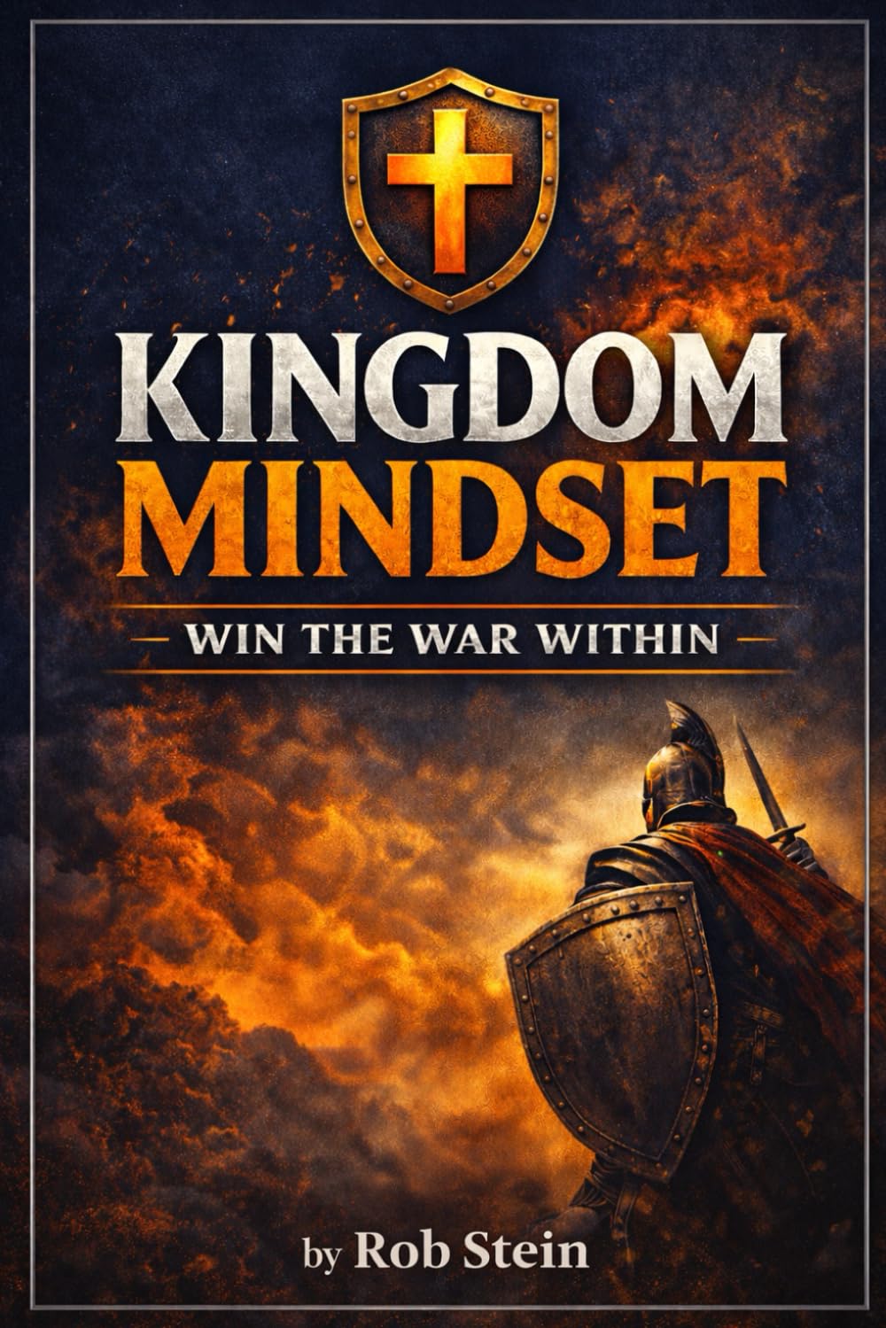 Kingdom Mindset: Win The War Within