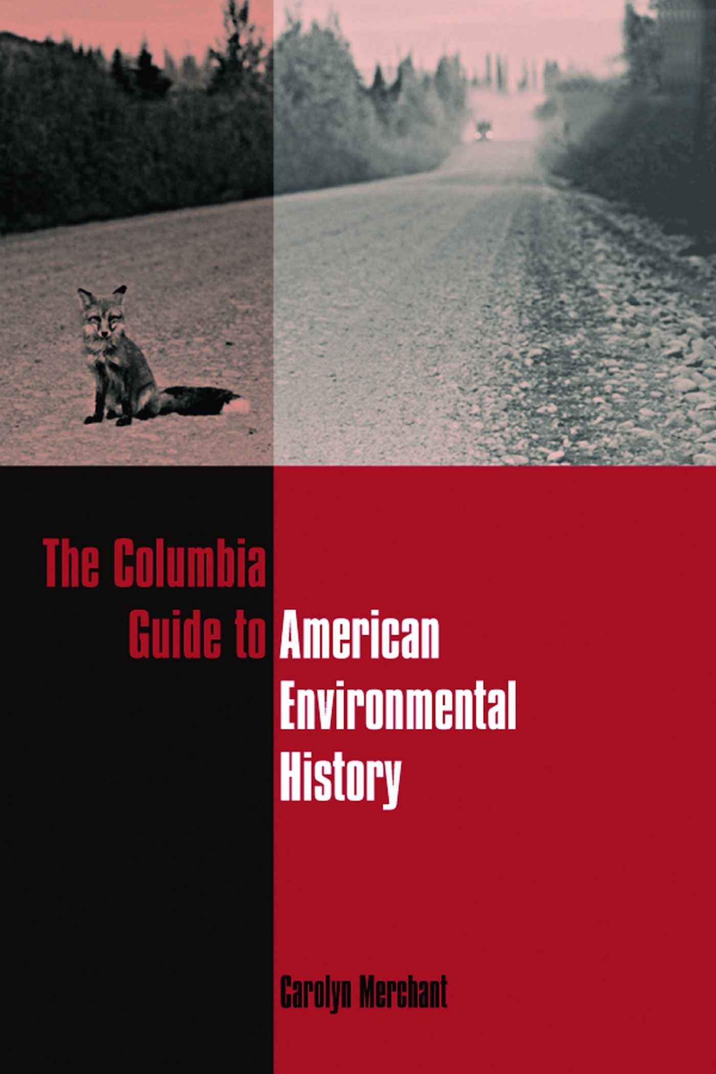 The Columbia Guide to American Environmental History (Columbia Guides to American History and Cultures)