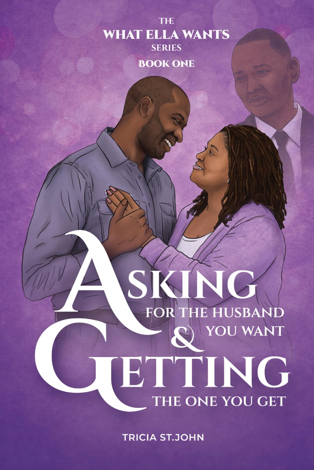 Asking for the Husband you Want, Getting the one you Get: 1 (What Ella Wants)