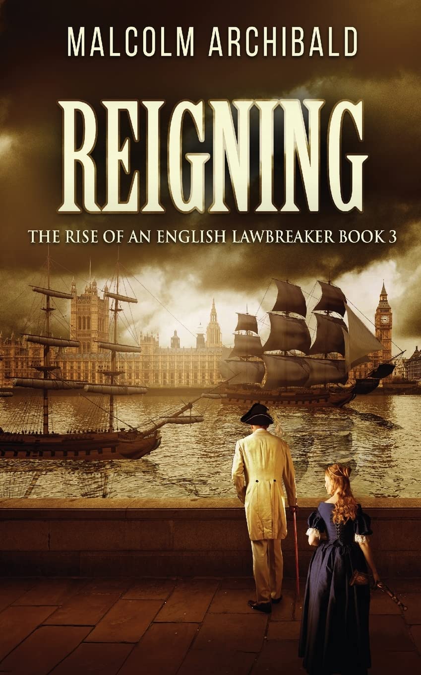 Reigning: 3 (The Rise of an English Lawbreaker)