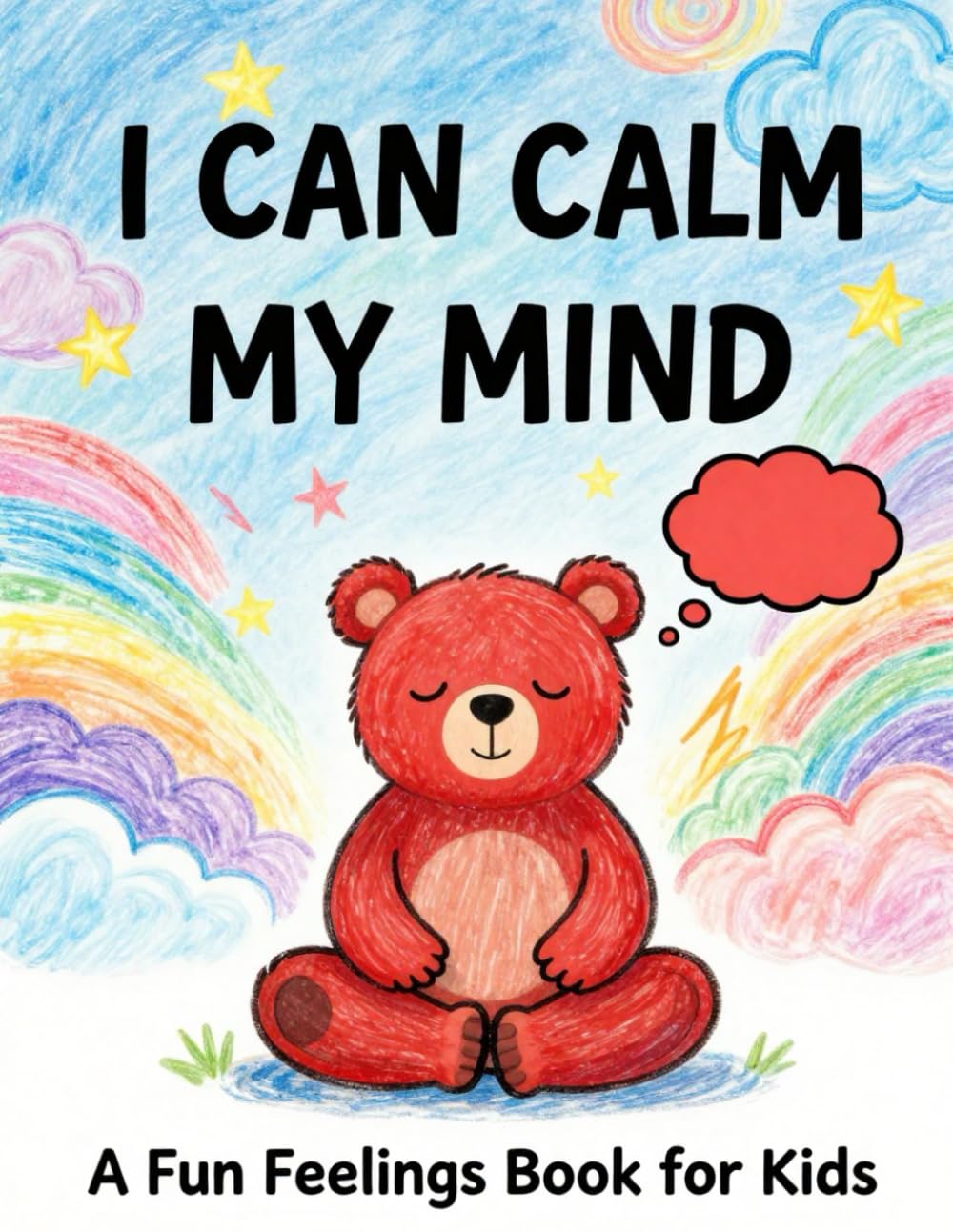 I Can Calm My Mind: A Gentle Emotional Regulation Book for Young Children (The Calm Kids Series)