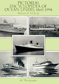 Pictorial Encyclopedia of Ocean Liners, 18601994: 417 Photographs