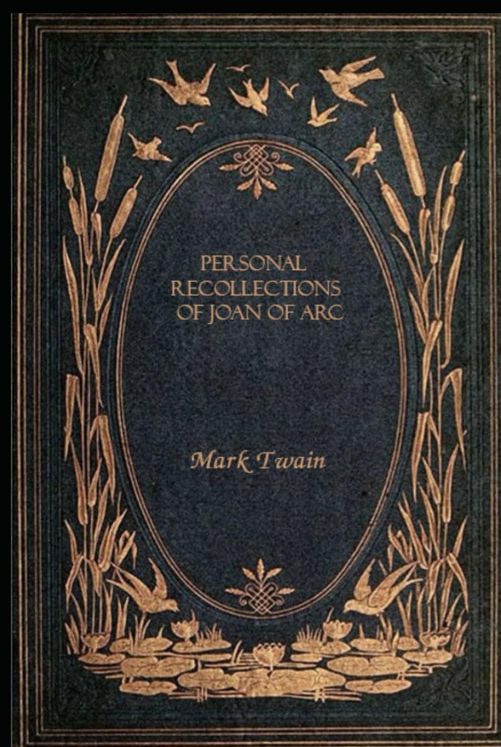 Personal Recollections of Joan of Arc: Completed Version,: With original illustrations - annotated