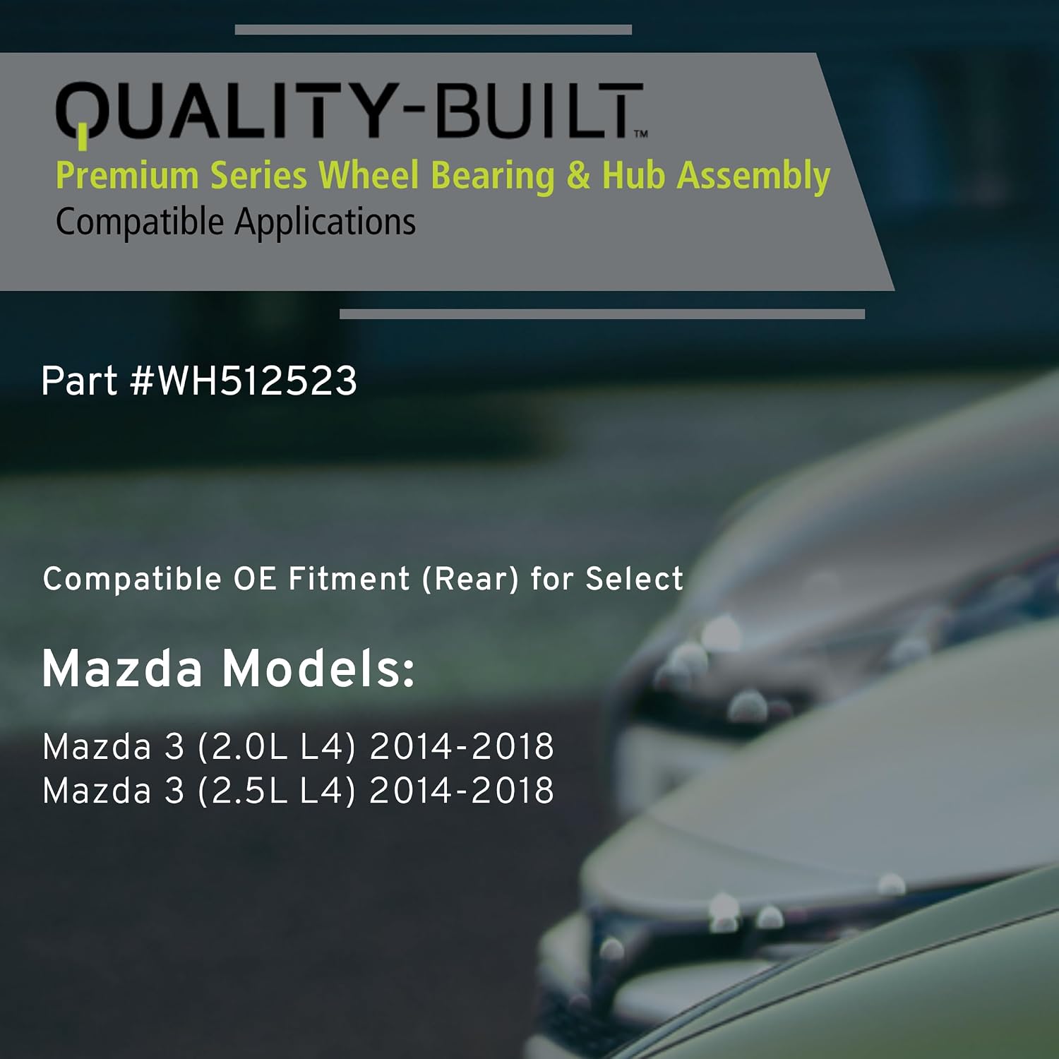 Quality-Built Rear Wheel Bearing and Hub Assembly, WH512523, Compatible with 2014-2018 Mazda 3