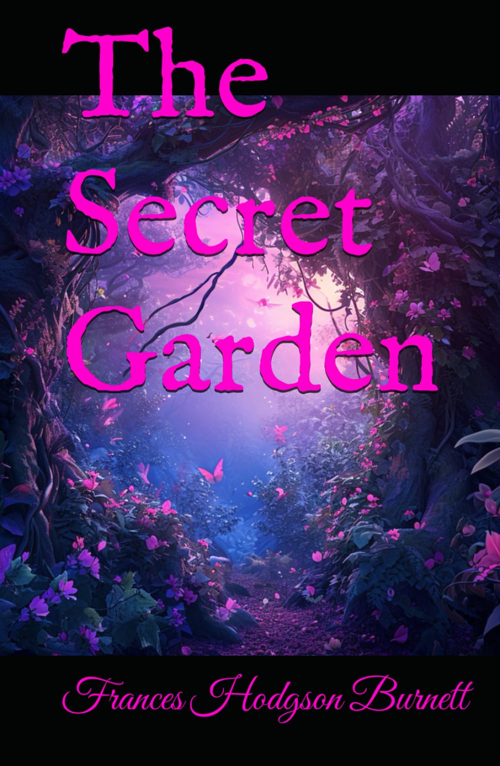 The Secret Garden: 1911 Children’s Classic