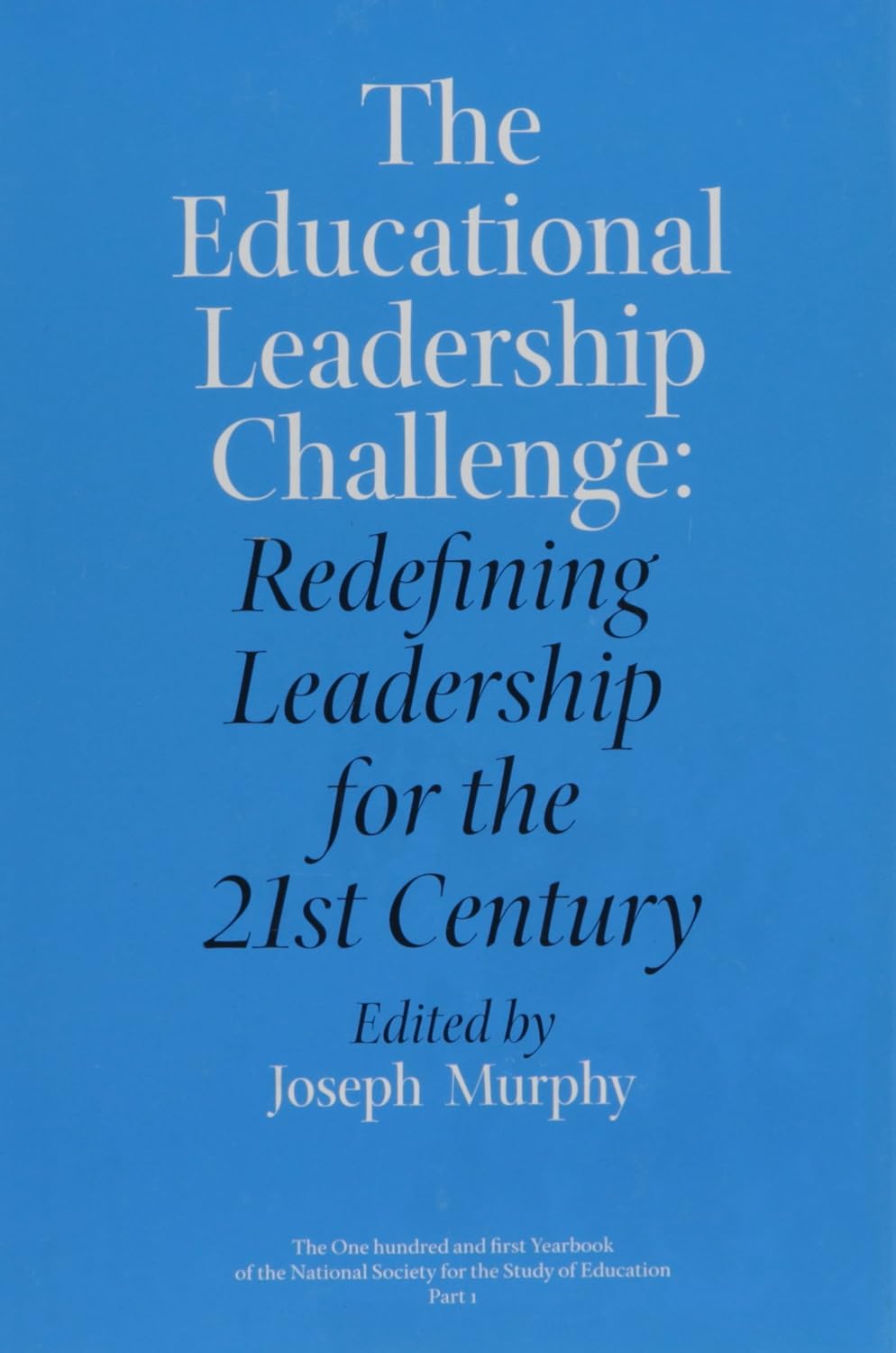 The Educational Leadership Challenge Redefining
