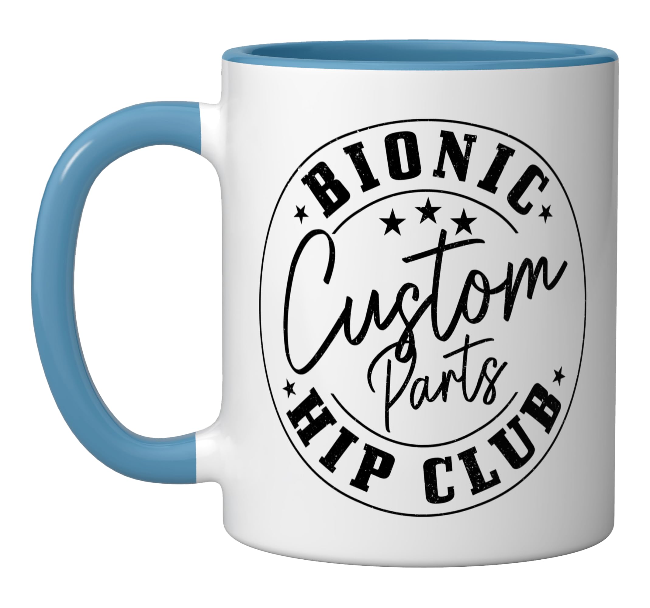 Hip Replacement Surgery Funny Bionic Custom Parts Hip Club Ceramic Mug, Blue/White