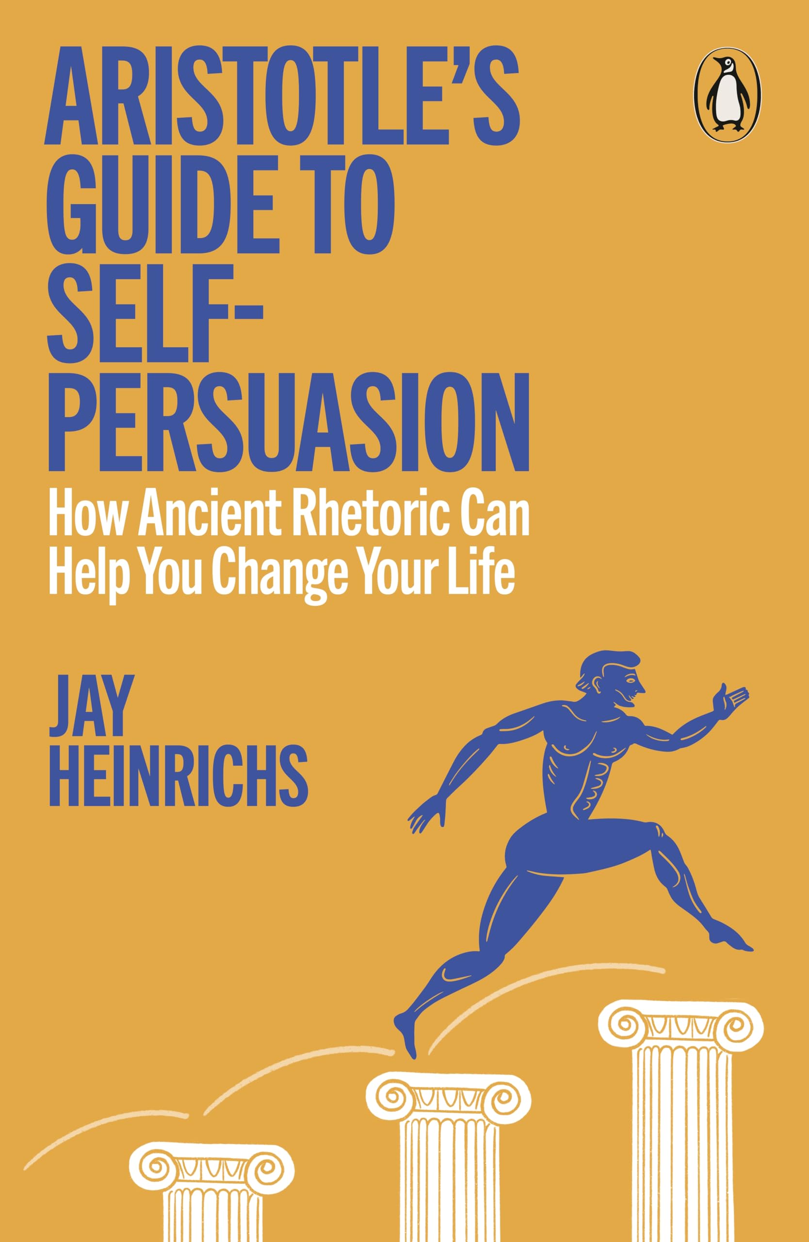Jay Heinrichs Unisex Multicolor Aristotle's Guide To Self-Persuasion Paperback Book