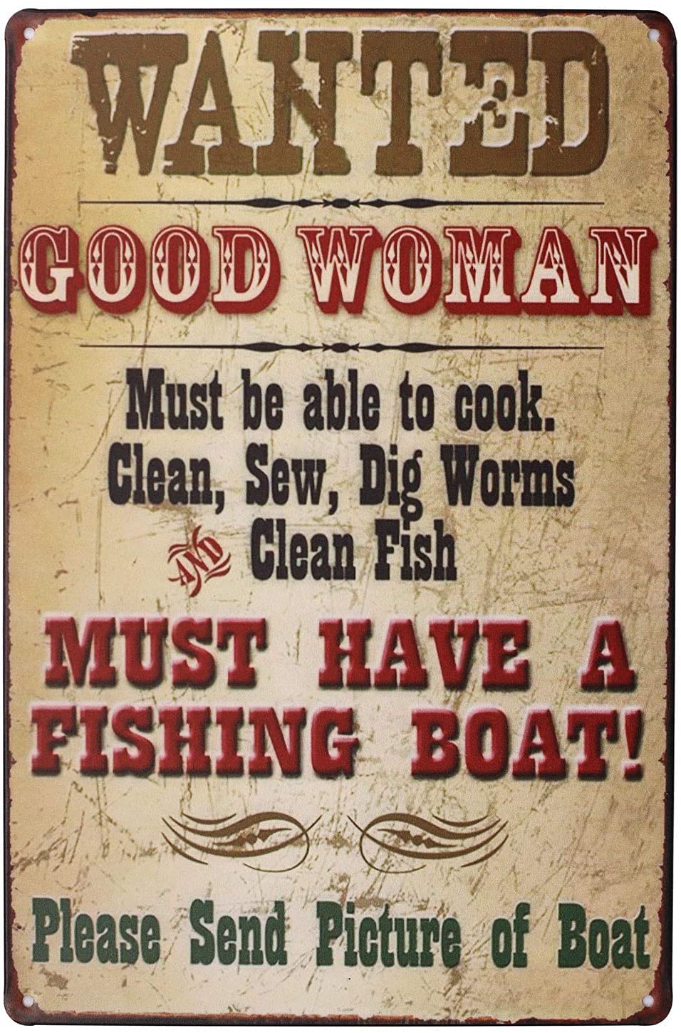 peiyeety Metal Vintage Tin Sign Decor Wanted Good Woman Must Have a Fishing Boat Tin Sign Poster Vintage Metal Signs for Bar Music Club Man Cave Room Decor 8X12 Inches
