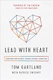 Lead with Heart: Transform Your Business Through Personal Connection