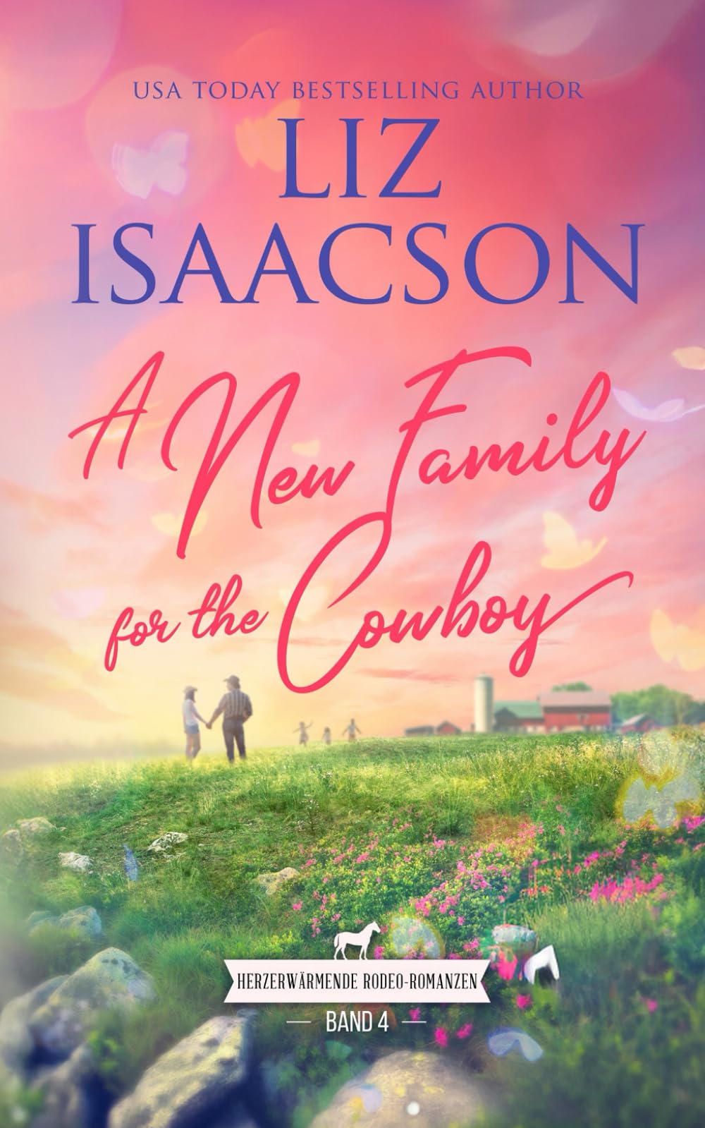 A New Family for the Cowboy: Herzerwärmende Rodeo-Romanzen (Westernherzen-Romantik)