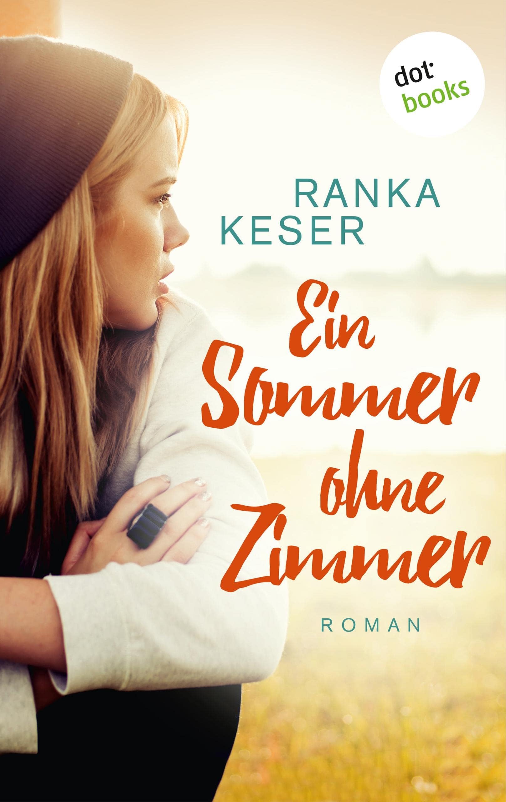 Ein Sommer ohne Zimmer: Roman (German Edition)