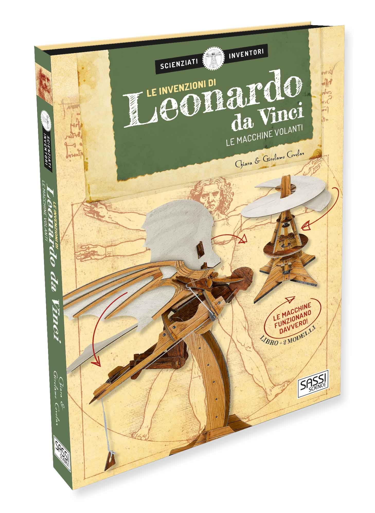Le invenzioni di Leonardo da Vinci. Le macchine volanti. Scienziati e inventori. Con gadget (Science)