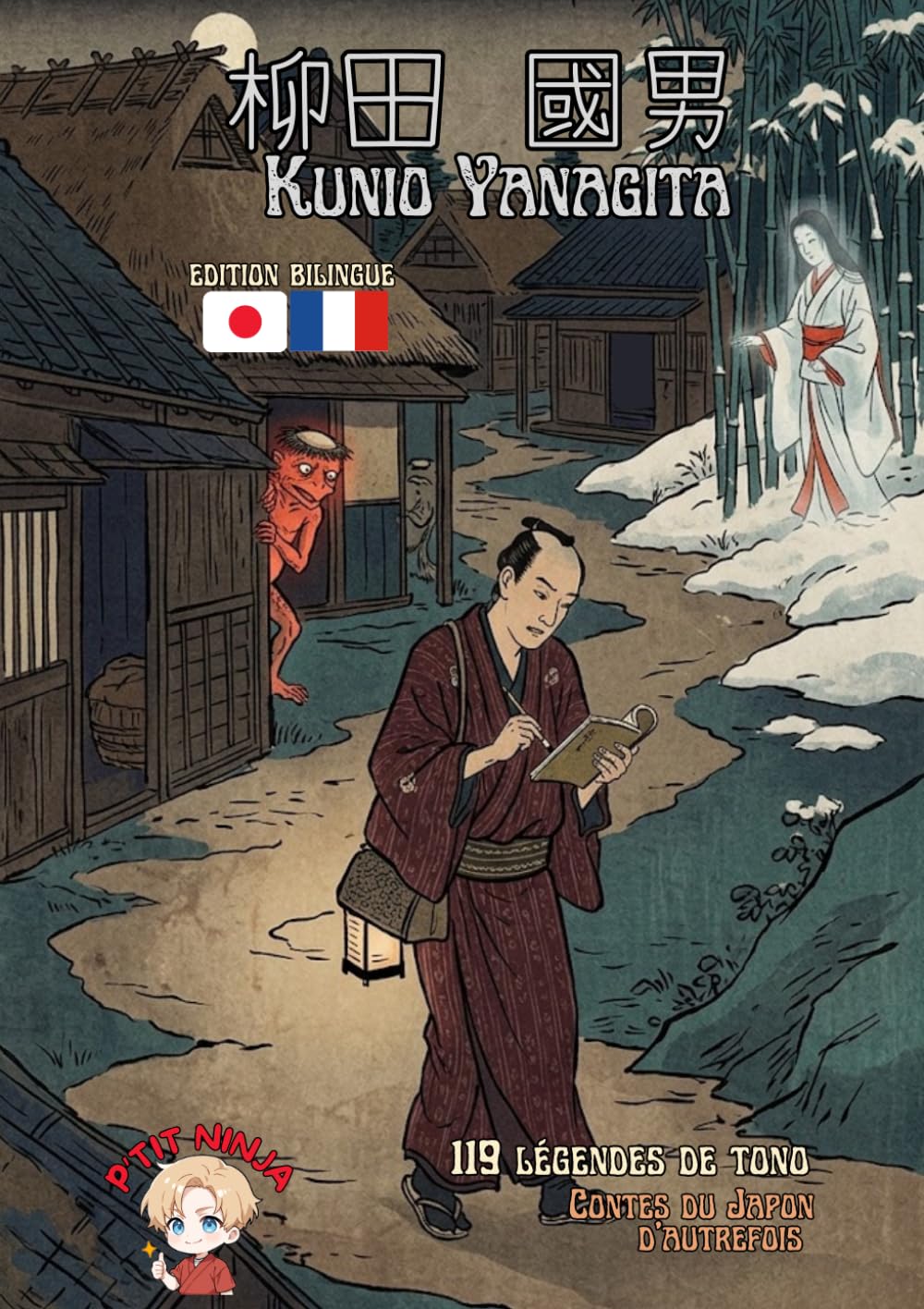 119 légendes de Tono : Contes du Japon d’autrefois: édition bilingue français japonais, méthode de P'TIT NINJA (Classiques Japonais Xxe)