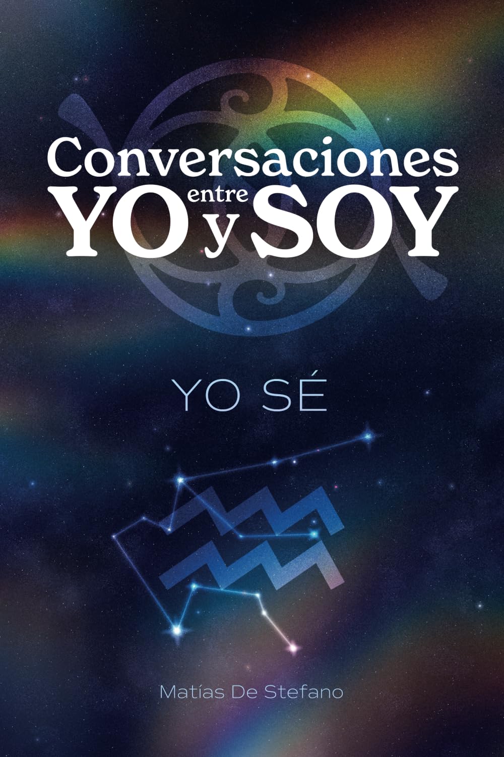 Conversaciones entre YO y SOY : YO SÉ