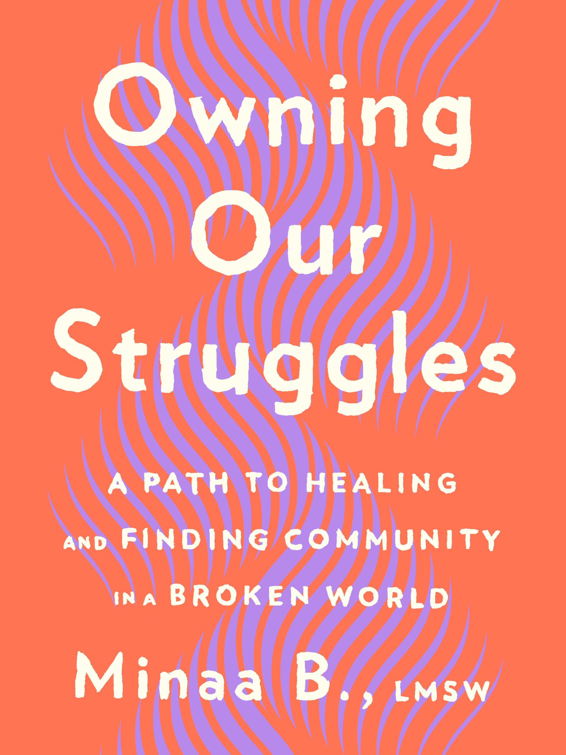 Buy Owning Our Struggles: A Path to Healing and Finding Community in a Broken World — BookShops.in