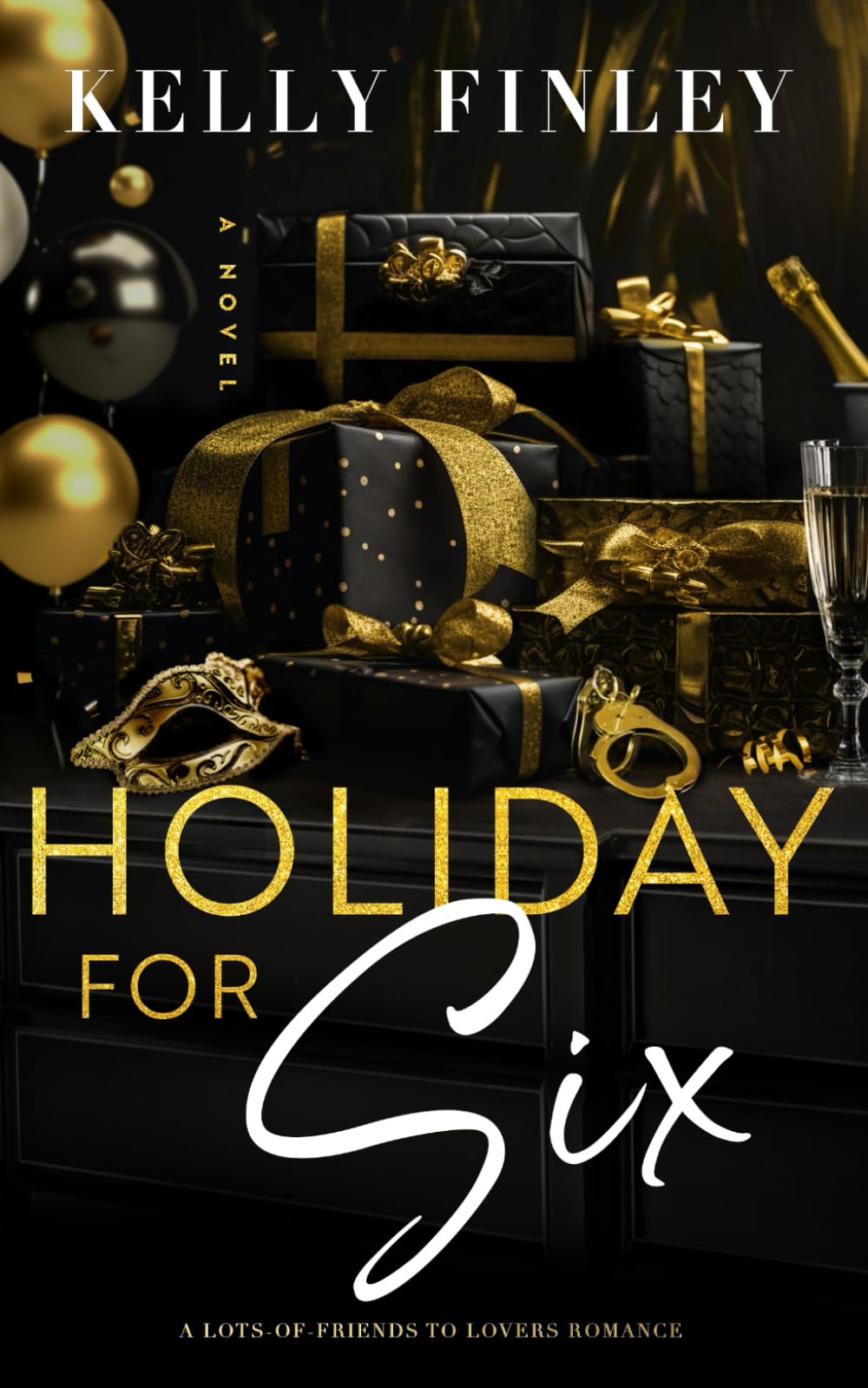 Holiday for Six: A Lots-of-Friends to Lovers Romance (The Six: Spicy Friends to Lovers Romcom)